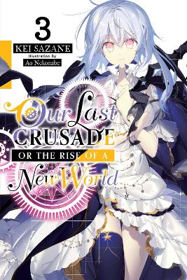 OUR LAST CRUSADE OR THE RISE OF A NEW WORLD VOL. 3 (LIGHT NO