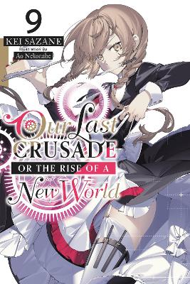 OUR LAST CRUSADE OR THE RISE OF A NEW WORLD VOL. 9 (LIGHT NO