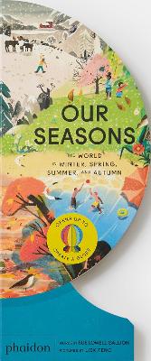 OUR SEASONS: THE WORLD IN WINTER SPRING SUMMER AND AUTUMN HC