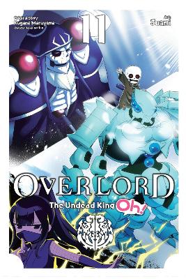 OVERLORD: THE UNDEAD KING OH! VOL. 11 - ANDREW CUNNINGHAMJUA