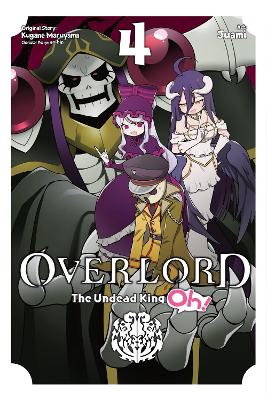 OVERLORD: THE UNDEAD KING OH! VOL. 4 - ANDREW CUNNINGHAMJUAM