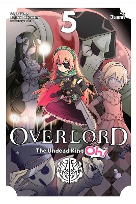 OVERLORD: THE UNDEAD KING OH! VOL. 5 - EMILY BALISTRIERIJUAM