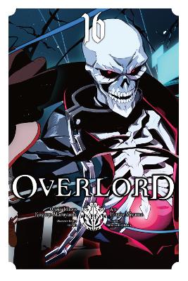 OVERLORD VOL. 16 - ANDREW CUNNINGHAM-HUGIN MIYAMA-KUGANE MAR