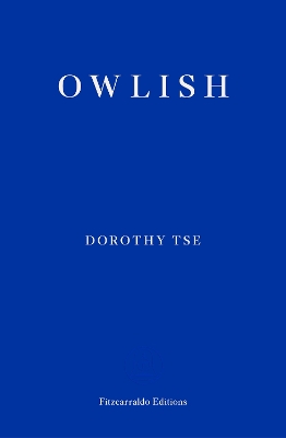 OWLISH PB - DOROTHY TSE-NATASCHA BRUCE