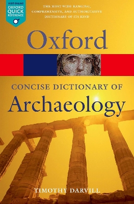 OXFORD DICTIONARIES CONCISE ARCHAEOLOGY  PB - TIMOTHY DARVIL