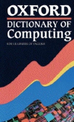 OXFORD DICTIONARY OF COMPUTING * PB - SANDRA PYNE-ALLENE TUC