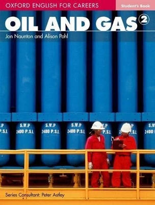 OXFORD ENGLISH FOR CAREERS : OIL   GAS 2 SB - JON NAUNTON-AL