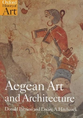 OXFORD HISTORY OF ART : OXFORD HISTORY OF ART : AEGEAN ART A