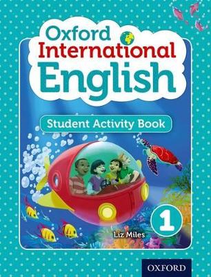 OXFORD INTERNATIONAL PRIMARY ENGLISH 1 WB - LIZ MILES