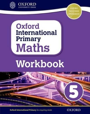 OXFORD-INTERNATIONAL-PRIMARY-MATHS-5-WB-ANTHONY-COTTON.jpg OXFORD INTERNATIONAL PRIMARY MATHS 5 WB - ANTHONY COTTON