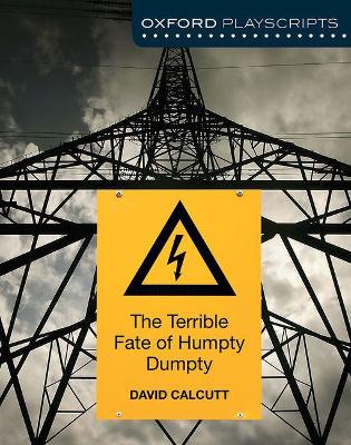 OXFORD PLAYSCRIPTS THE TERRIBLE FATE OF HUMPTY DUMPTY - DAVI