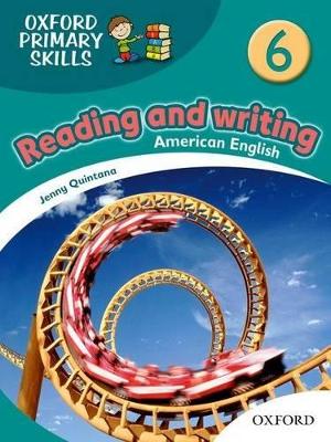 OXFORD PRIMARY SKILLS 6: READING AND WRITING (AMERICAN ENGLI