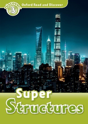 OXFORD READ   DISCOVER 3: SUPER STRUCTURES - FIONA UNDRILL