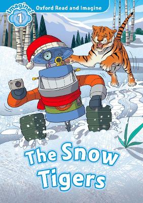 OXFORD READ   IMAGINE 1: THE SNOW TIGERS - PAUL SHIPTON