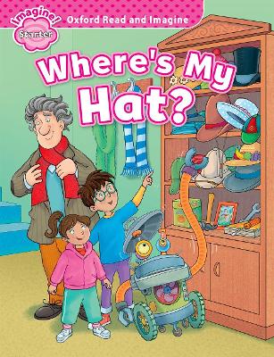 OXFORD READ   IMAGINE STARTER: WHERES MY HAT? - PAUL SHIPTON