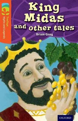 OXFORD READING TREE : MYTHS AND LEGENDS 13 KING MIDAS AND OT