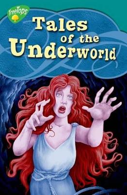 OXFORD READING TREE TREE TOPS: TALES OF THE UNDERWORLD (STAG
