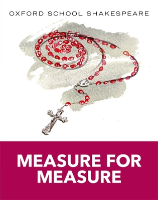 OXFORD SCHOOL SHAKESPEAR : MEASURE FOR MEASURE - WILLIAM SHA