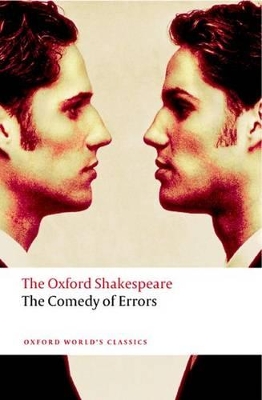 OXFORD SHAKESPEARE : THE COMEDY OF ERRORS N/E PB B FORMAT -