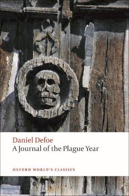 OXFORD WORLD CLASSICS: A JOURNAL OF THE PLAGUE YEAR PB B - D