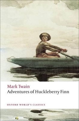 OXFORD WORLD CLASSICS : ADVENTURES OF HUCKLEBERRY FINN N/E P