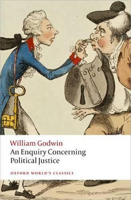 OXFORD WORLD CLASSICS: AN ENQUIRY CONCERNING POLITICAL JUSTI