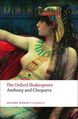 OXFORD WORLD CLASSICS : ANTHONY AND CLEOPATRA THE OXFORD SHA