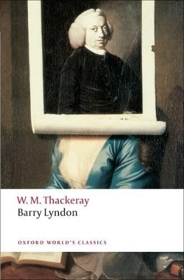 OXFORD WORLD CLASSICS: BARRY LYNDON PB A FORMAT - WILLIAM MA