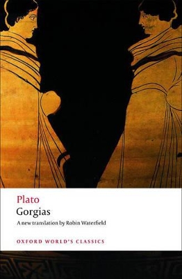 OXFORD WORLD CLASSICS : GORGIAS PB B FORMAT - PLATO-ROBIN WA