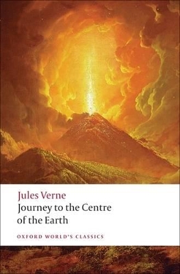 OXFORD WORLD CLASSICS : JOURNEY TO THE CENTRE OF THE EARTH N