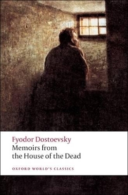 OXFORD WORLD CLASSICS : MEMOIRS FROM THE HOUSE OF THE DEAD N