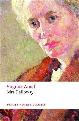 OXFORD WORLD CLASSICS : MRS DALLOWAY N/E PB B FORMAT - VIRGI