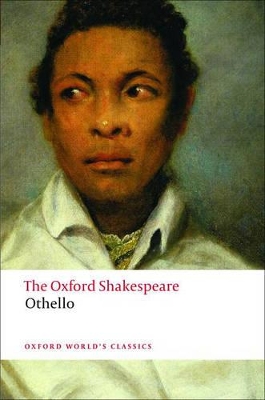 OXFORD WORLD CLASSICS : OTHELLO THE OXFORD SHAKESPEARE PB B