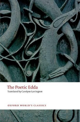 OXFORD WORLD CLASSICS: POETIC EDDA PB - CAROLYNE LARRINGTON