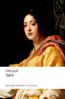 OXFORD WORLD CLASSICS: SYBIL : OR THE TWO NATIONS 2ND ED PB