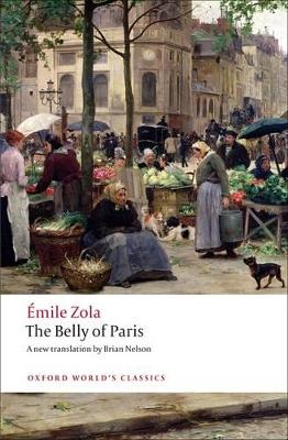 OXFORD WORLD CLASSICS : THE BELLY OF PARIS N/E PB B FORMAT -