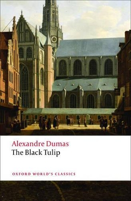 OXFORD WORLD CLASSICS: : THE BLACK TULIP N/E PB B FORMAT - A