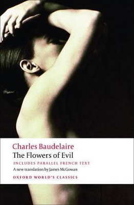 OXFORD WORLD CLASSICS : THE FLOWERS OF EVIL PB B FORMAT - CH