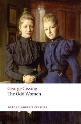 OXFORD WORLD CLASSICS: THE ODD WOMEN - GEORGE GISSING-PATRIC