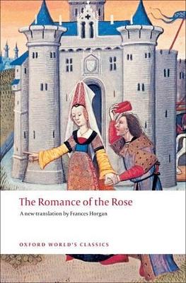 OXFORD WORLD CLASSICS: THE ROMANCE OF THE ROSE PB - GUILLAUM