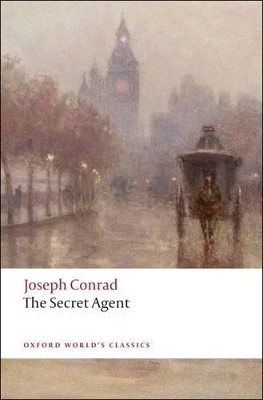 OXFORD WORLD CLASSICS : THE SECRET AGENT PB B FORMAT - JOSEP