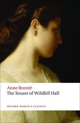 OXFORD WORLD CLASSICS : THE TENANT OF WILDFELL HALL PB B FOR