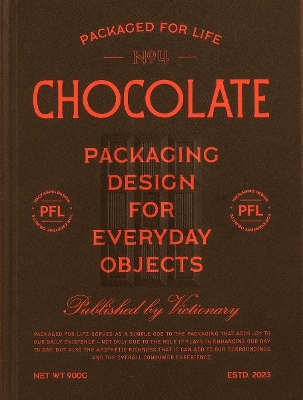 PACKAGED FOR LIFE: CHOCOLATE: PACKAGING DESIGN FOR EVERYDAY