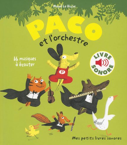 PACO ET LORCHESTRE 16 MUSIQUES A ECOUTER - MAGALI LE HUCHE