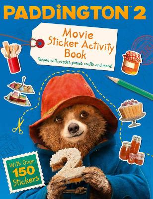 PADDINGTON 2 : STICKER ACTIVITY BOOK : MOVIE TIE-IN PB - HAR