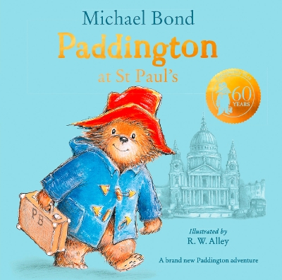 PADDINGTON AT ST PAULS - MICHAEL BOND-R. W. ALLEY