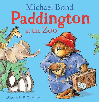 PADDINGTON AT THE ZOO - MICHAEL BOND-R. W. ALLEY