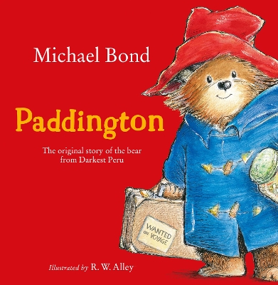 PADDINGTON : THE ORIGINAL STORY OF THE BEAR FROM DARKEST PER