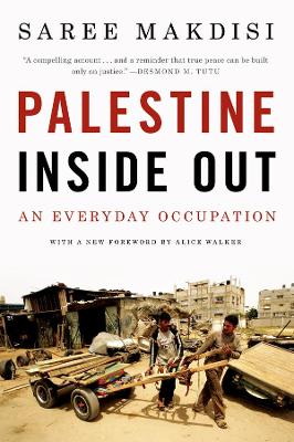 PALESTINE INSIDE OUT : AN EVERYDAY OCCUPATION PB - SAREE MAK