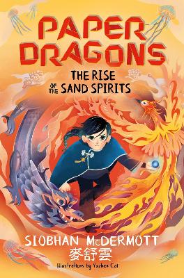 PAPER DRAGONS: THE RISE OF THE SAND SPIRITS PB - SIOBHAN MCD